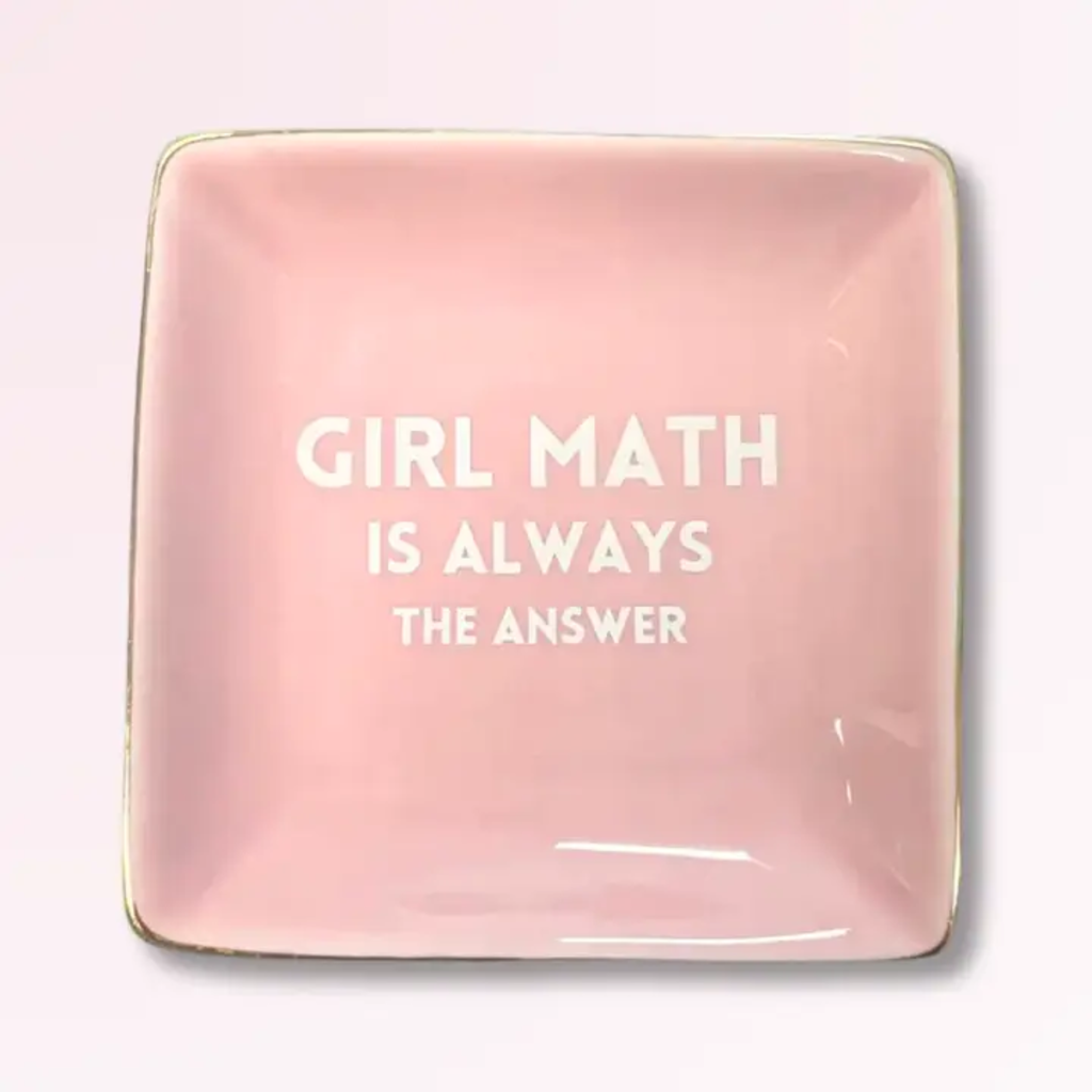 GIRL MATH IS ALWAYS THE ANSWER TRINKET TRAY