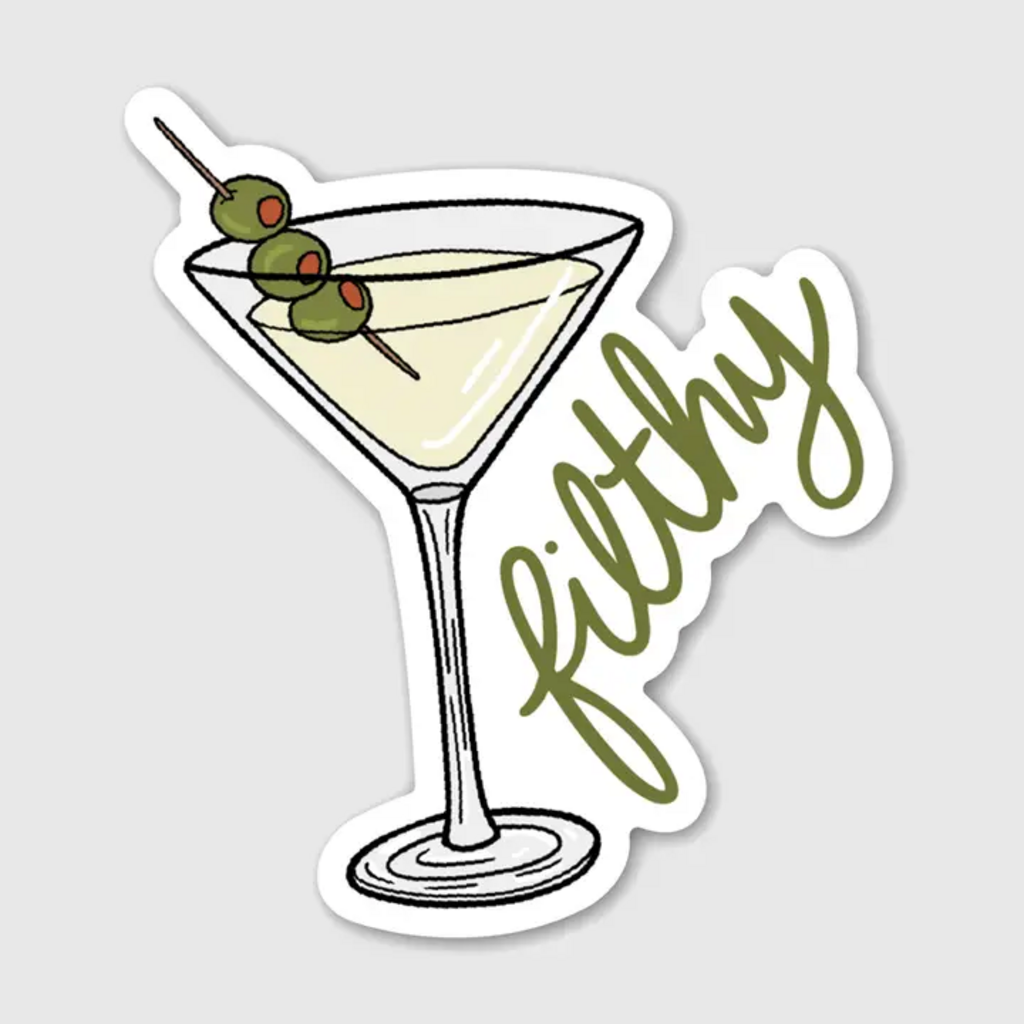 FILTHY DIRTY MARTINI STICKER