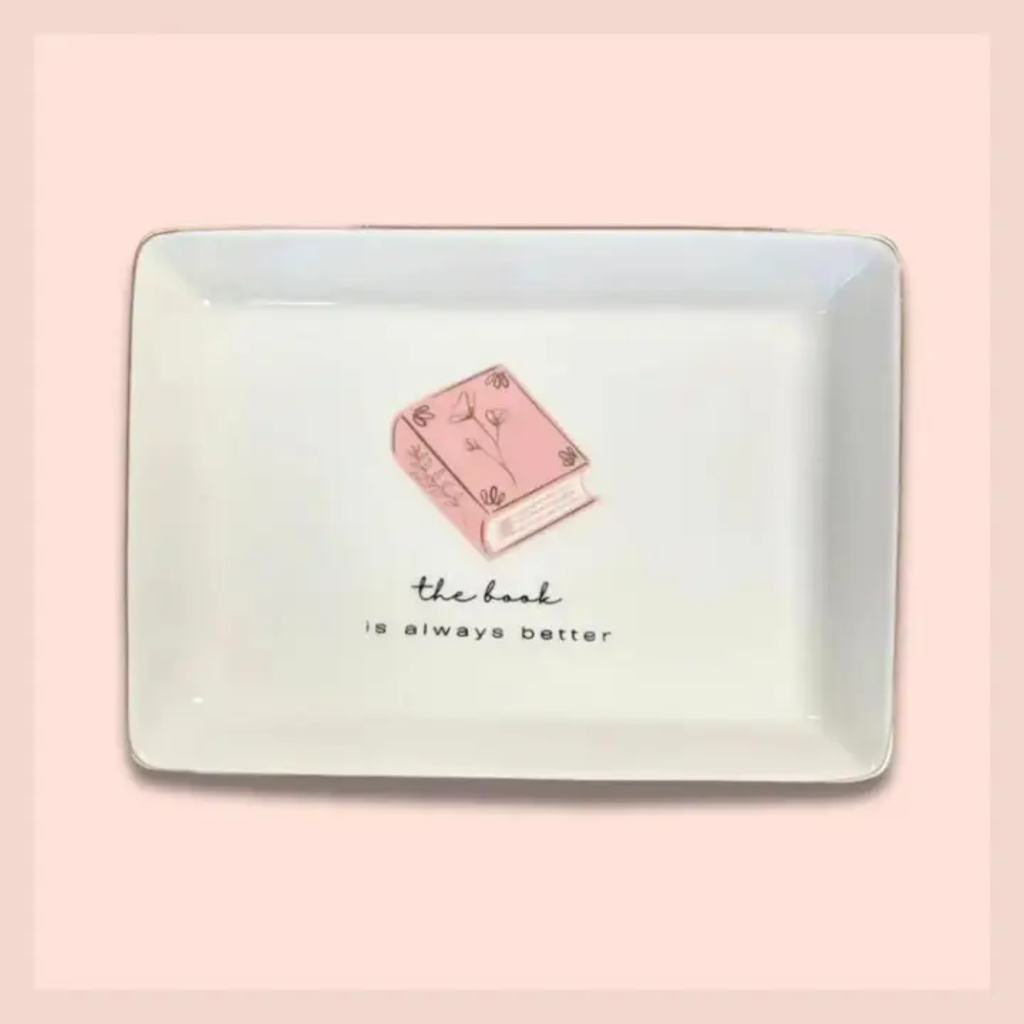THE BOOK IS ALWAYS BETTER - LARGE RECTANGLE TRINKET TRAY