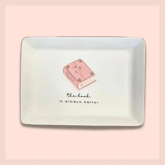 THE BOOK IS ALWAYS BETTER - LARGE RECTANGLE TRINKET TRAY