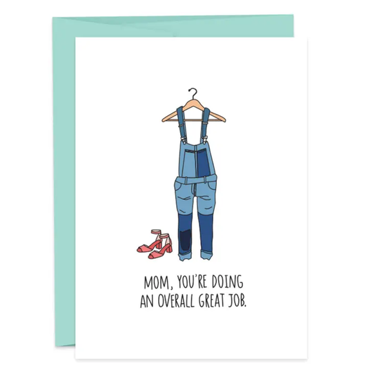 MOM OVERALL GREETING CARD