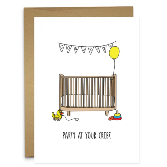 PARTY AT YOUR CRIB GREETING CARD