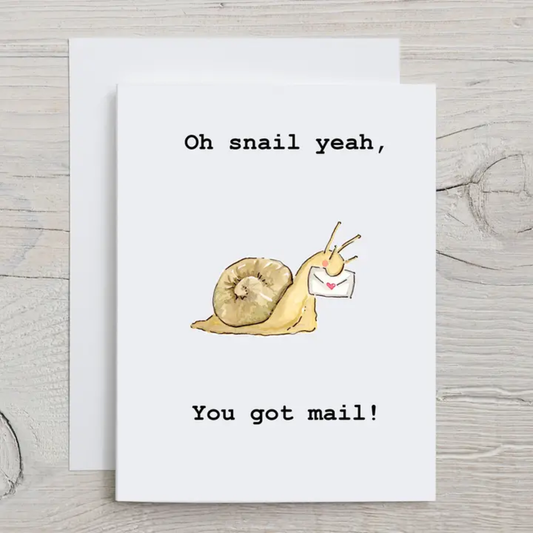 OH SNAIL YEAH! CARD