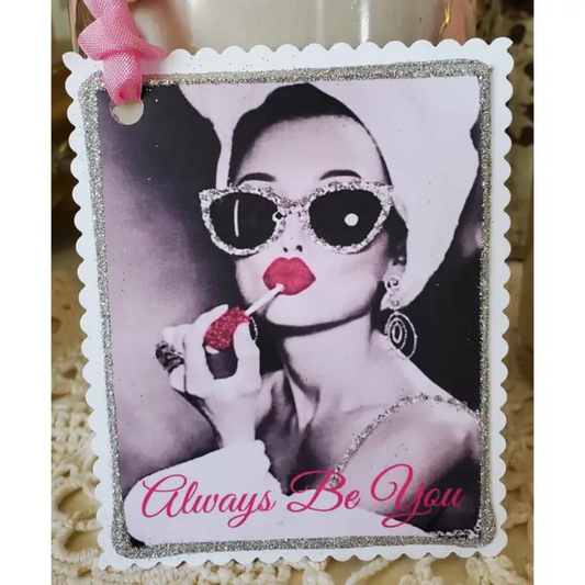 ALWAYS BE YOU GIFT TAG