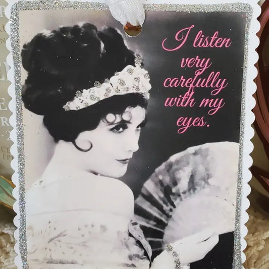 LISTEN CAREFULLY W/ MY EYES GIFT TAG