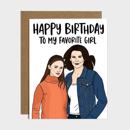 GILMORE GIRLS FAVORITE GIRL BIRTHDAY CARD