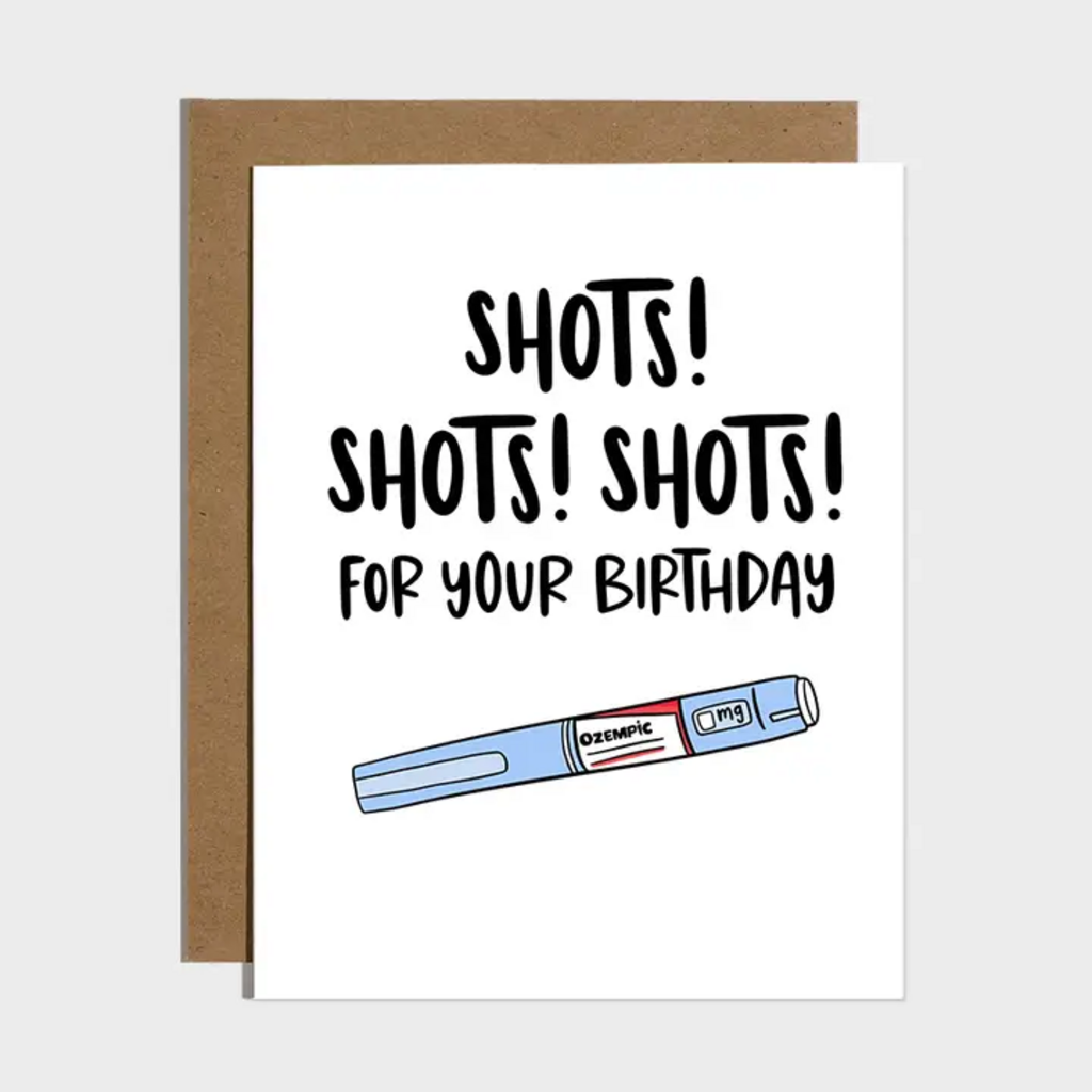 OZEMPIC SHOTS BIRTHDAY CARD
