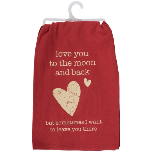 LOVE YOU BUT LEAVE YOU TEA TOWEL