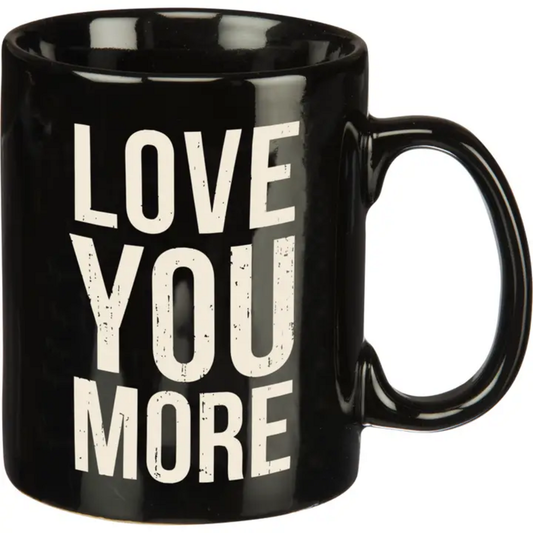 LOVE YOU MORE MUG